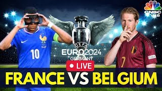 EURO 2024 LIVE: France vs Belgium Match LIVE Score | FRA VS BEL Match LIVE | Kylian Mbappé | N18G