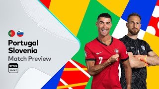 PREVIEW: Portugal v Slovenia | Is Ronaldo ready to fire? EURO 2024 Round of 16