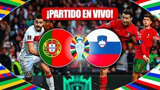PORTUGAL VS ESLOVENIA 🔴 EN VIVO EURO 2024 🏆 LIVE EUROCOPA [EN DIRECTO] 🔴