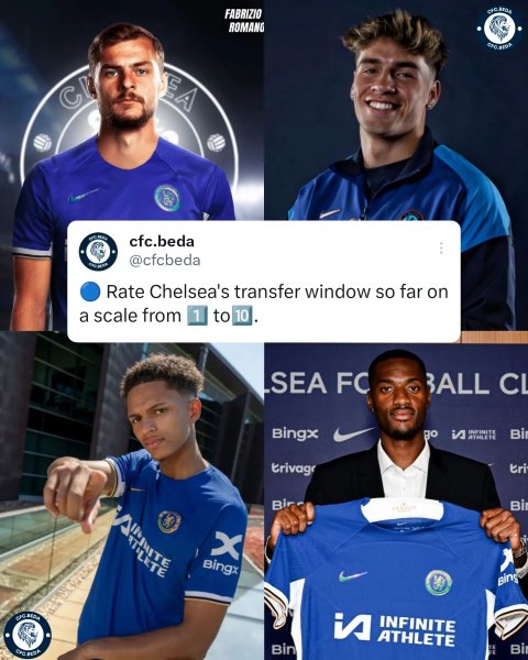 🔵 Rate Chelsea's transfer window so far on a scale from 1...