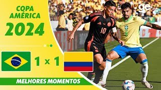 BRASIL 1 X 1 COLÔMBIA | MELHORES MOMENTOS | 3ª RODADA DA CONMEBOL COPA AMÉRICA 2024 | sportv
