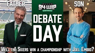 Howard Eskin vs His Son: Will The Sixers Win A Title With Joel Embiid? | WIP Debate Day
