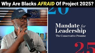 What Is Project 2025, And Why Is The Black Community So AFRAID Of It?