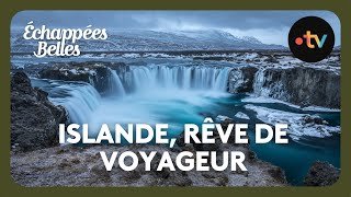 Islande, un rêve de voyageur - Échappées belles