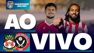 WREXHAM X SHEFFIELD UNITED AO VIVO | CHAMPIONSHIP | DIRETO DO STOC RACECOURSE EM WREXHAM