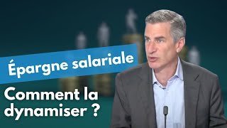 Comment dynamiser son épargne salariale ?