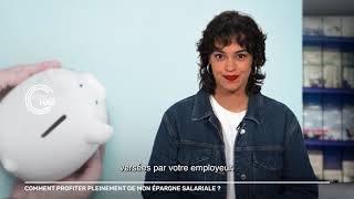 Comment profiter pleinement de mon épargne salariale ? | Consomag