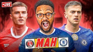 CHARLTON VS CHELSEA | MAH LIVE