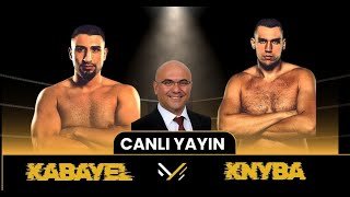 KABAYEL VS KYNYBA WBC "GEÇİCİ" AĞIR SIKLET UNVAN MAÇI CANLI ANLATIM