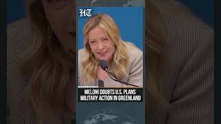 Italy PM Meloni Doubts U.S. Military Action On Greenland Amid Rising Geopolitical Tensions