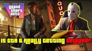 Is GTA 6 Really Getting Delayed To 2027?