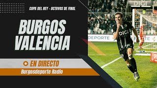 🔴 RADIO EN DIRECTO: Burgos CF - Valencia CF | 1/8 de final Copa del Rey 2025/26