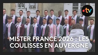 Mister France 2026 : les coulisses en Auvergne