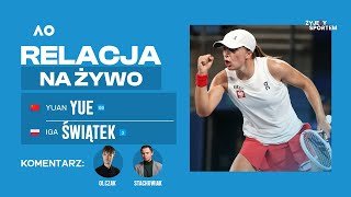 🔴AUSTRALIAN OPEN 2026: IGA ŚWIĄTEK vs. YUE YUAN | WTA TENNIS RELACJA LIVE STREAM