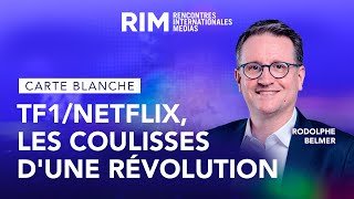 TF1/Netflix : les coulisses d'une révolution, avec Rodolphe BELMER (Groupe TF1) | RIM