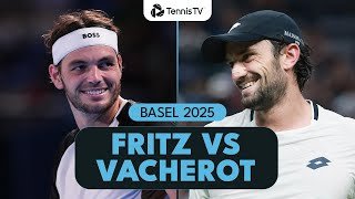 EPIC Taylor Fritz vs Valentin Vacherot Rollercoaster 🎢 | Basel Highlights 2025