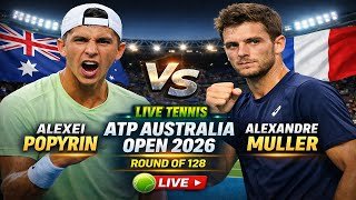 Alexei Popyrin Vs Alexandre Muller 🎾LIVE TENNIS ATP Australia Open 2026 Round Of 128