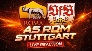 🔴 AS Roma - VfB Stuttgart | Europa League Matchday 7 | LIVE-REACTION