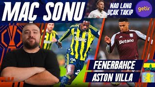 Fenerbahçe-Aston Villa | Maç Sonu Değerlendirmesi | Noa Lang Canlı Uçak Takip