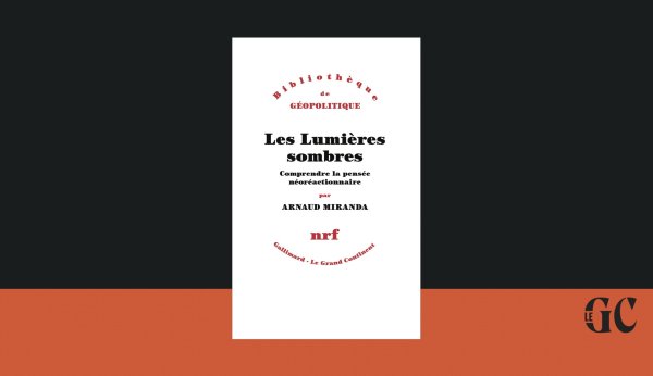 La première histoire des Lumières sombres, une conversation avec Arnaud Miranda | Le Grand Continent