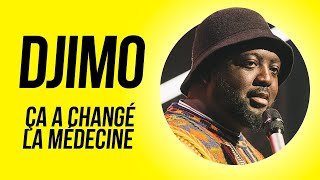 DJIMO - ÇA A CHANGÉ LA MÉDECINE