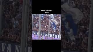 ULTRAS BRESCIA VS PISA 2025