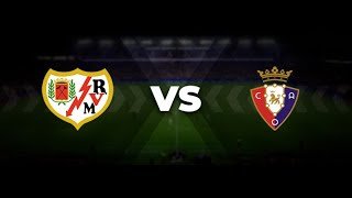 Райо Вальекано - Осасуна прямая трансляция