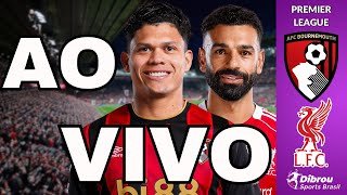 BOURNEMOUTH X LIVERPOOL AO VIVO PREMIER LEAGUE DIRETO DO VITALITY STADIUM