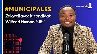 Zakweli spécial Municipales 2026 Hassani Wilfried JB