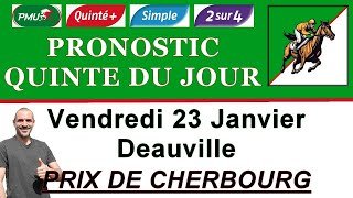PRONOSTIC PMU QUINTE DU JOUR VENDREDI 23 JANVIER 2026 Deauville Prix de Cherbourg R1 C8