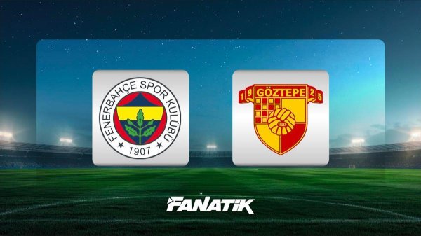 🚨11'LER | Fenerbahçe - Göztepe maçı ne zaman, saat kaçta ve hangi kanalda? - Fanatik Gazetesi Fenerbahçe (FB) Haberleri Spor