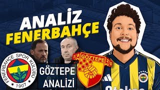 FENERBAHÇE - GÖZTEPE MAÇ ÖNÜ ANALİZİ💥Rakibin Artıları&Eksileri, Oyunu & Kadrosu📝| Analiz Fenerbahçe