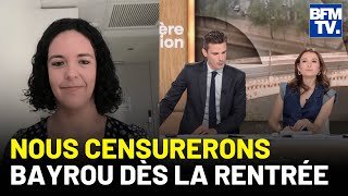 Nous censurerons Bayrou dès la rentrée ! Manon Aubry sur BFM TV