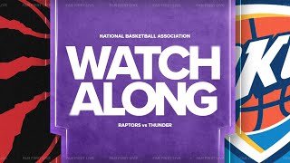 Raptors vs. Thunder LIVE Watchalong | Fan First Raptors