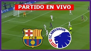 ✅ BARCELONA vs COPENHAGUE EN VIVO 🏆 JUEGA YAMAL SE DEFINE LA CHAMPIONS LEAGUE | LA SECTA DEPORTIVA