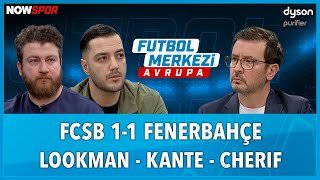 FCSB - Fenerbahçe Maç Sonu, Lookman, Cherif | Ersin Düzen, Yağız Sabuncuoğlu, Uğur Karakullukçu