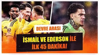 FCSB - Fenerbahçe Devre Arası | Ederson, Fred ve İsmail Yüksek | Uefa Avrupa Ligi 8.Maç