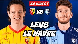 🔴 DIRECT / LIVE : LENS - LE HAVRE // LIGUE 1 // TonyoTV (RCL vs HAC)