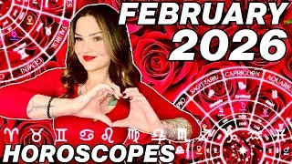 February 2026 Horoscopes 💖 All 12 Signs