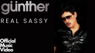Günther - Real Sassy (Official Music Video)