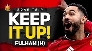 Carricks BIGGEST Test! United MUST Win! Man United vs Fulham | Road Trip
