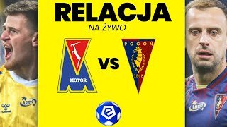 MOTOR LUBLIN - POGOŃ SZCZECIN | EKSTRAKLASA | NA ŻYWO