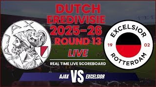 Ajax vs Excelsior Live Scores | 2025-26 Eredivisie Round 13