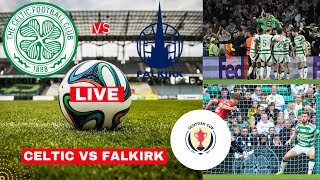Celtic vs Falkirk 4-1 Live Stream Scottish League Cup Football Match Score Commentary Highlights