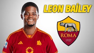 Leon Bailey ● AS Roma transfer target 🟡🔴 2025 🇯🇲 Amazing Skills | Goals & Assists | HD
