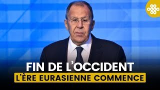 LAVROV DÉFIE L’OCCIDENT : “L’EURASIE EST LE NOUVEAU CENTRE DU MONDE !”