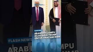 DULU MEMBELA, KINI MENYERANG! Arab Saudi Isyaratkan Setuju AS Bom Teheran Usai Rapat di DC!