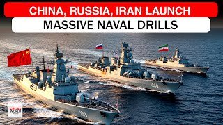 China, Russia, Iran’s Naval Drills Near Hormuz Spark Global Tension