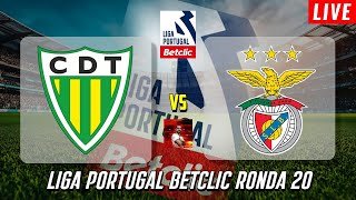 TONDELA X BENFICA | EM DIRETO LIGA PORTUGAL BETCLIC JORNADA 20