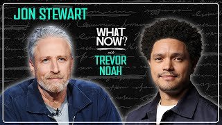 Jon Stewart – One of My Favorite People - What Now? with Trevor Noah Podcast
